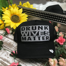 Load image into Gallery viewer, Drunk Wives Matter
