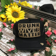 Load image into Gallery viewer, Drunk Wives Matter
