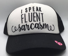 Load image into Gallery viewer, I Speak Fluent Sarcasm
